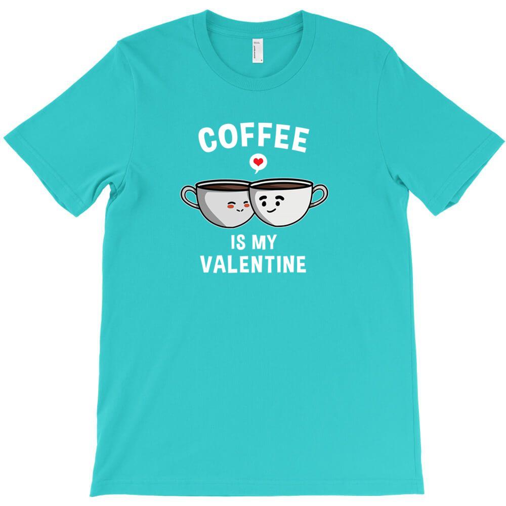 Coffee Is My Valentine Day T Shirt Cheap Tee Shirt Mens Scot Really Funny T Shirts