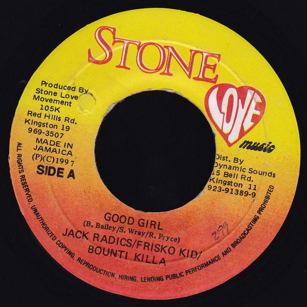 

7inch Record JACK RADICS / FRISCO KID / BOUNTY K - Good Girl NONE Stone Love Musi 1997 Jamaica Reggae, Ska & Dub Used