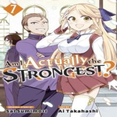 Am I Actually the Strongest 7 Manga by Ai Takahashi Paperback Book 9781646517763