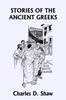 The Stories of the Ancient Greeks (Yesterday's Classics) Book