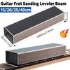 Guitar Fret Sanding Leveler Beam Aluminum Beam Sandpaper Guitar Leveler Leveling File Tool Luthier Tool Accessories 4 Sizes