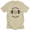 Custom No Pain No Gain T Shirt Men Short Sleeves 100 Cotton Tshirt Bodybuilding Fitness Gym Tee Tops Fashion Tshirts