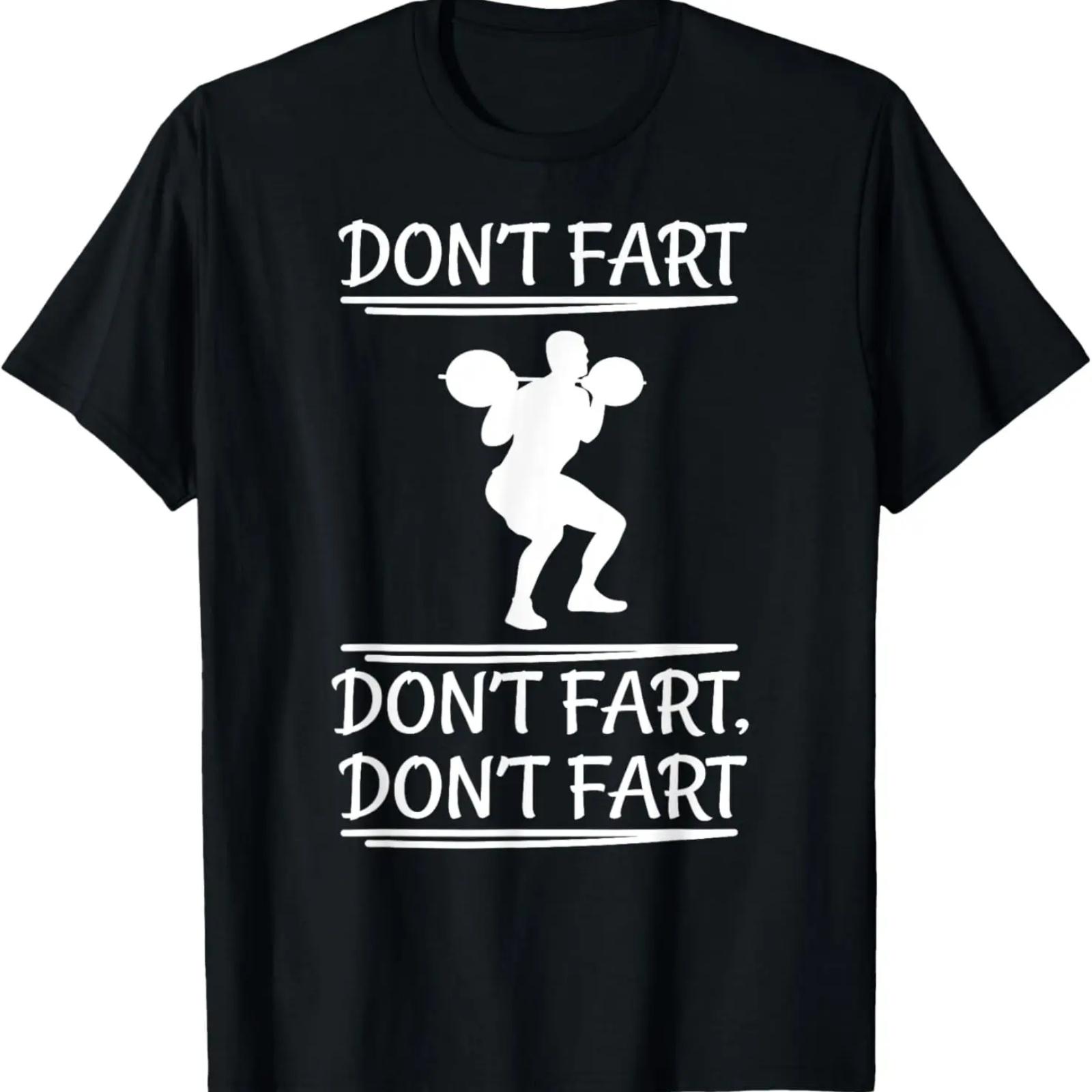 

Don t Fart Funny Fitness Gym Workout Squat Apparel Item T-Shirt XXXXXL чорний
