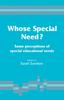 The Whose Special Need? : Some Perceptions of Special Educational Needs Book