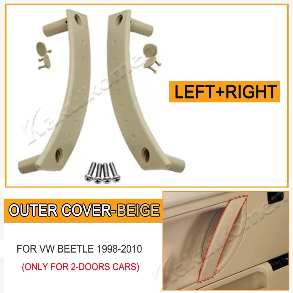 1/2PCS LHD RHD Car Interior Left Right Door Pull Handle Cover Panel Replacement For Volkswagen VW Beetle 1998-2010 1C0867171A2QL