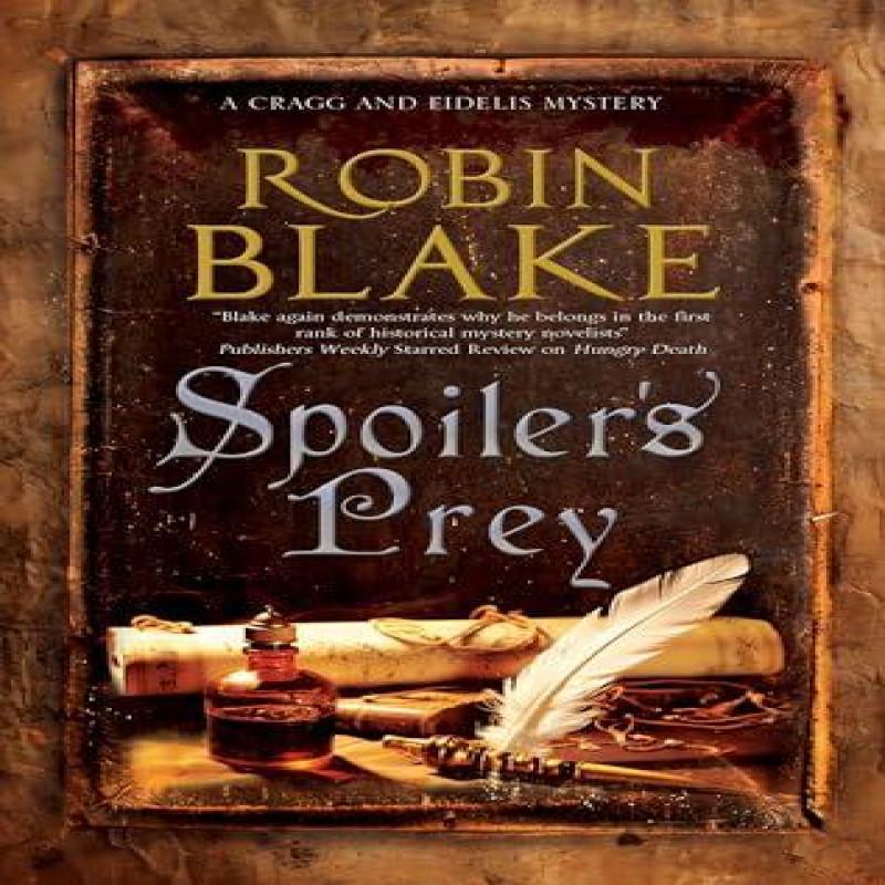 Spoilers Prey by Robin Blake Hardback Book 9781448311453