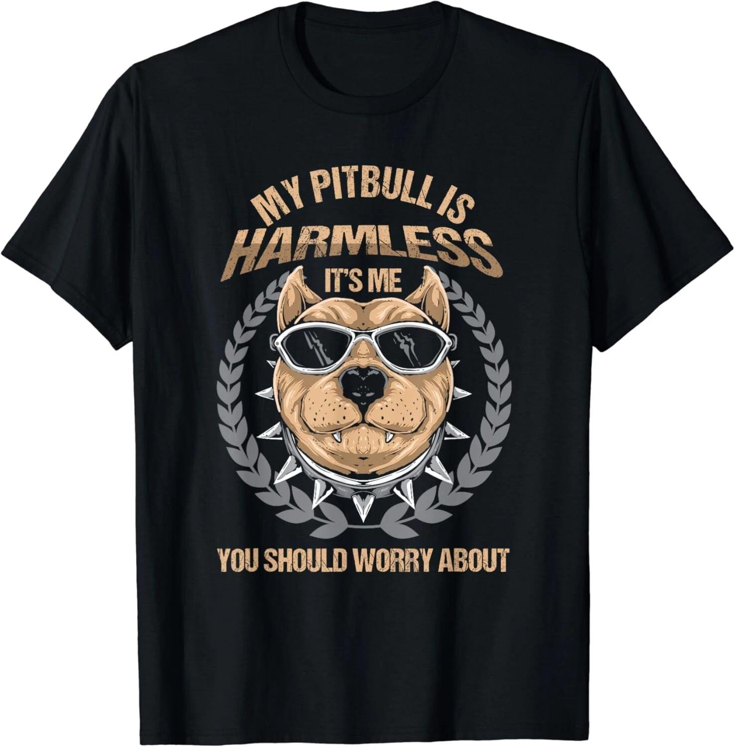 

Funny Pittie Owner Dog Lover Pitties My Pitbull Is Harmless Gift Unisex T-Shirt M