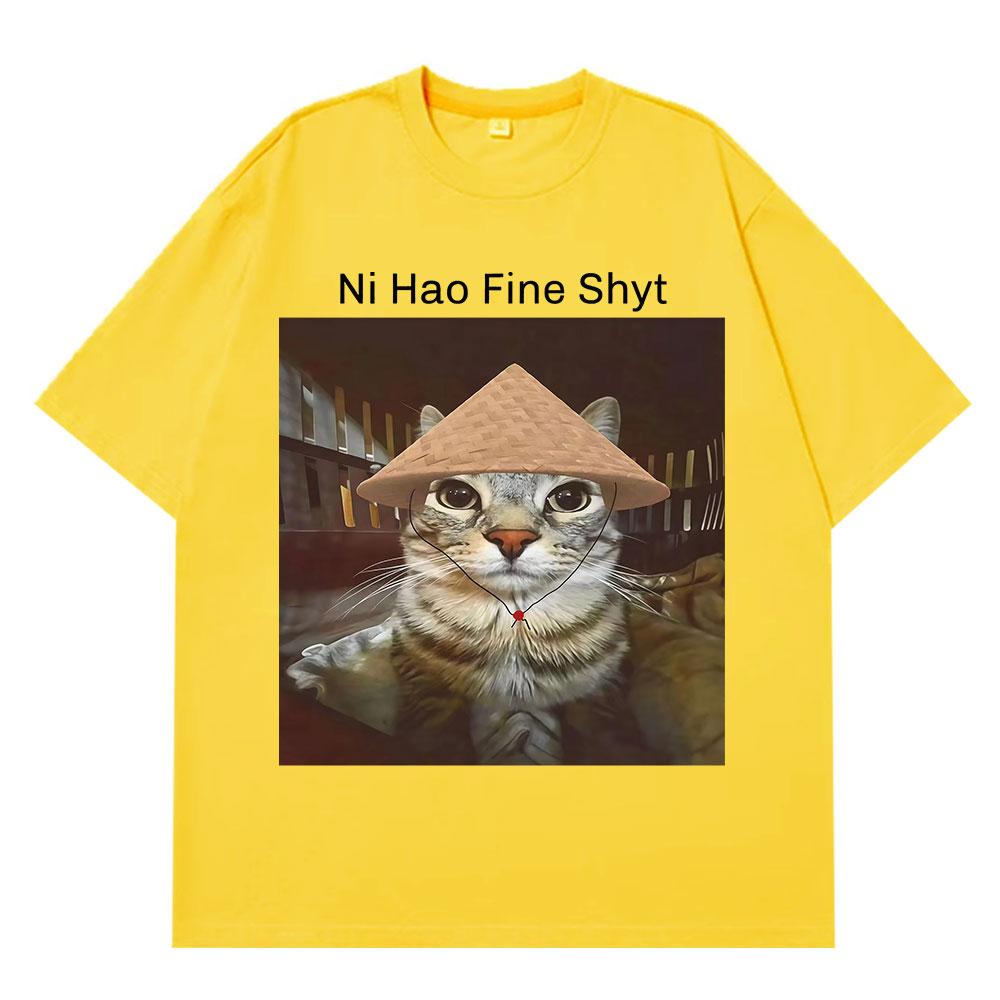 Ni Hao Fine Shyt Camiseta Gato Mirando Meme Divertida Camiseta Verano Manga Corta Algodón Harajuku Camisetas Unisex Mujer Camisetas Casuales