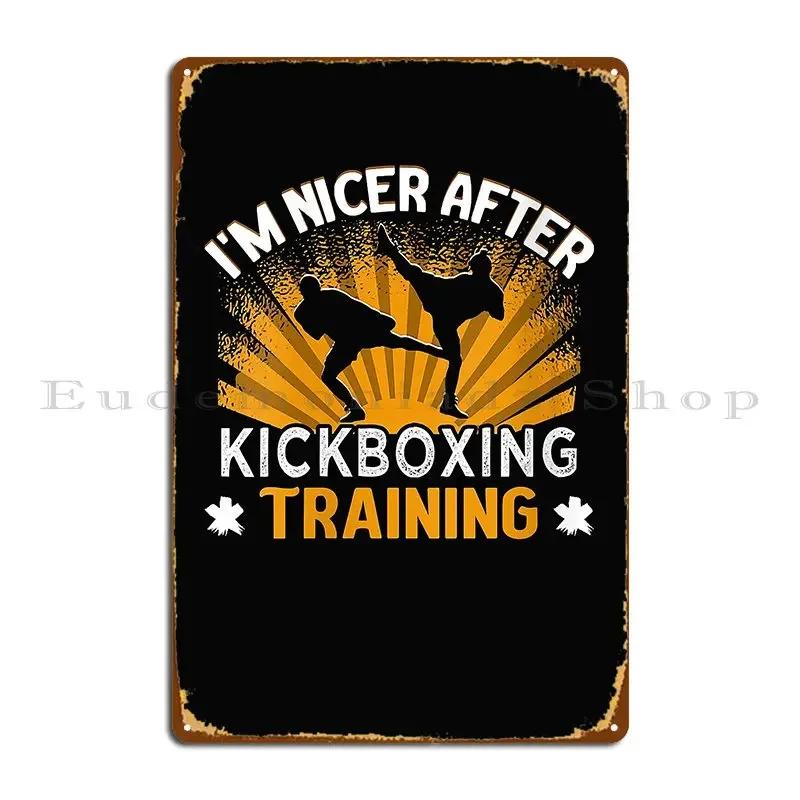 Womens I M Nicer After Kickboxing Training Trainer Kickboxer Metal Plaque Poster Pub Plates Cinema Personalized Tin Sign Poster 20x30cm(7.8x11.8inch)