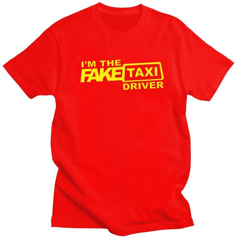 Custom Im The Fake Taxi Driver Tshirts for Men Short Sleeve T Shirt Fashion Tshirts Slim Fit Pure Cotton Tees Gift Idea