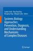 The Systems Biology Approaches: Prevention, Diagnosis, and Understanding Mechanisms of Complex Diseases Book