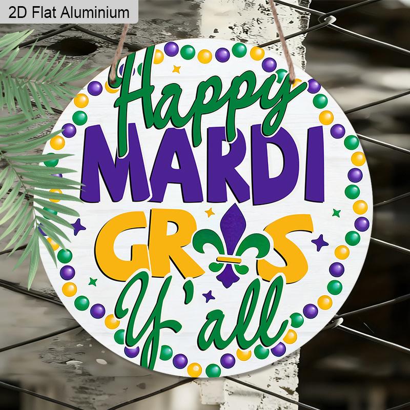 2D Flat 1pc Mardi Gras Round Aluminum Decor Plaque, "Happy Mardi Gras " Lettering Sign, Home Decor, Porch Decor, Bar Decor, Carnival Celebrations