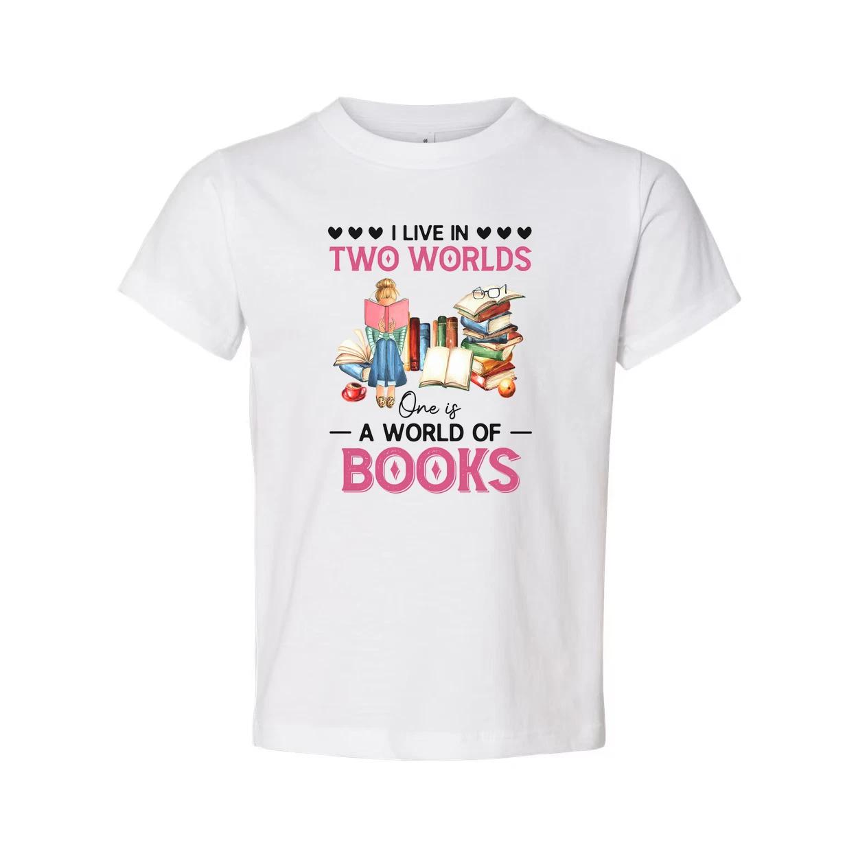 Unisex T Shirt I Live In Two Worlds One Is A World Of Books 2XL
