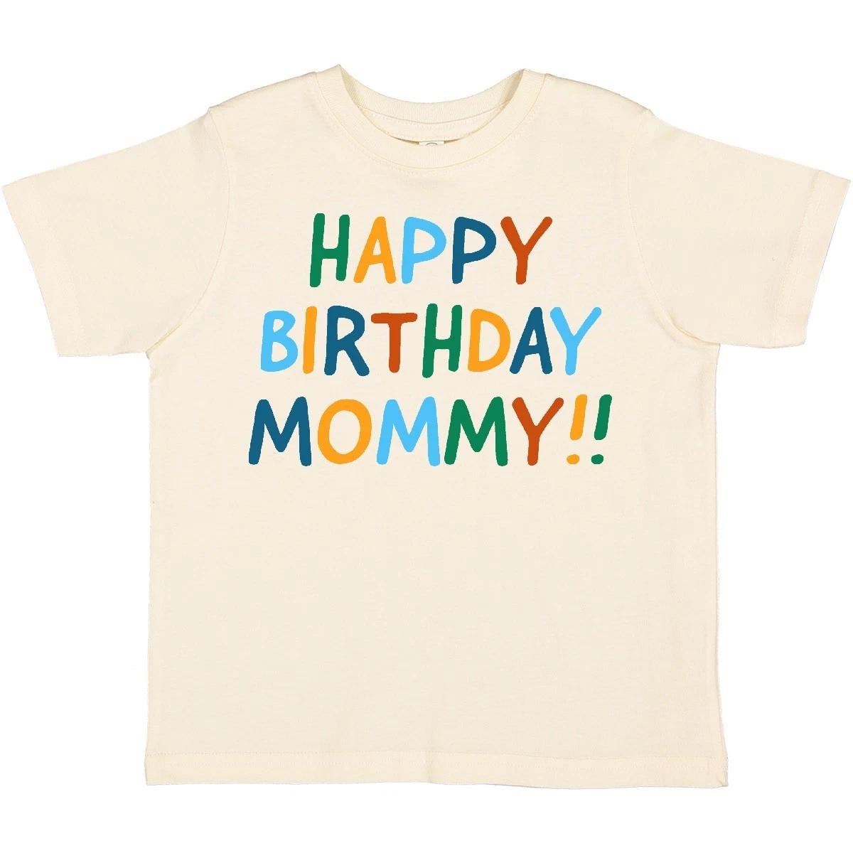 Inktastic Happy Birthday Mommy!! Toddler T-Shirt Birthdays For Mom Moms Mothers 110