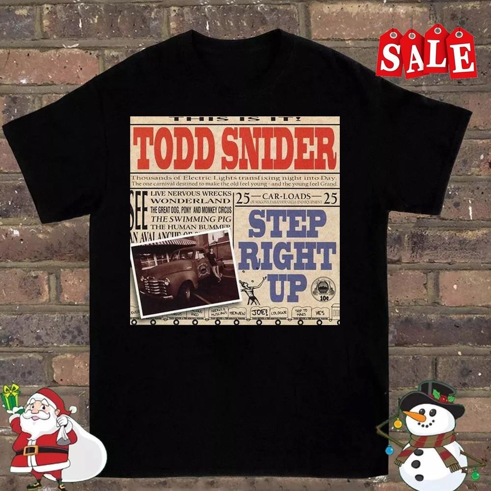 

Merry Christmas Todd Snider Step Right Up Collection Unisex S-235XL 24D23 Unisex T-Shirt S