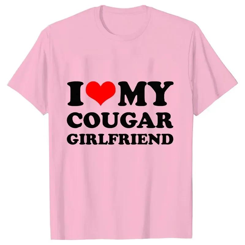 2024 Summer Men T-Shirt I Love My Cougar Girlfriend Tees Short Sleeve Fashion Oversize Tshirt Funny Clothes Casual Harajuku Tops