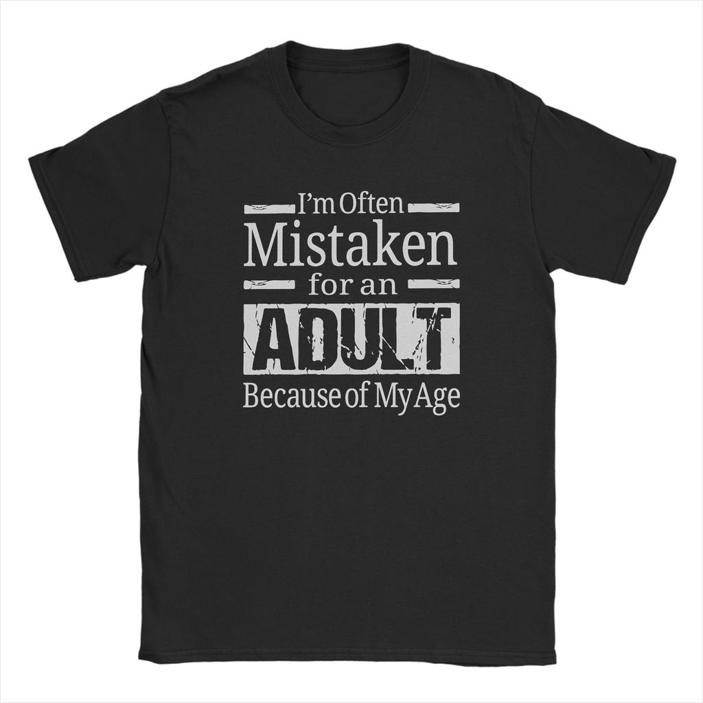 Im Often Mistaken for An Adult Because of My Age Cotton T Shirt For Unisex Summer Y2K Funny Tees Plus Size Print Tops