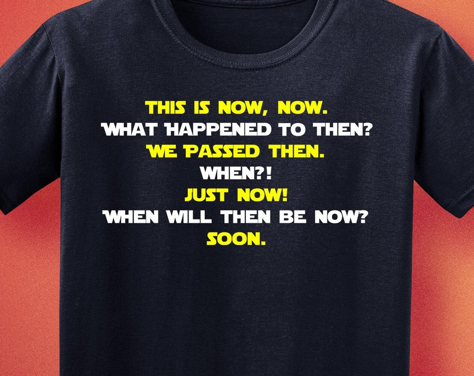 When Will Then Be Now? Soon - Unisex Classic T-Shirt 2XL