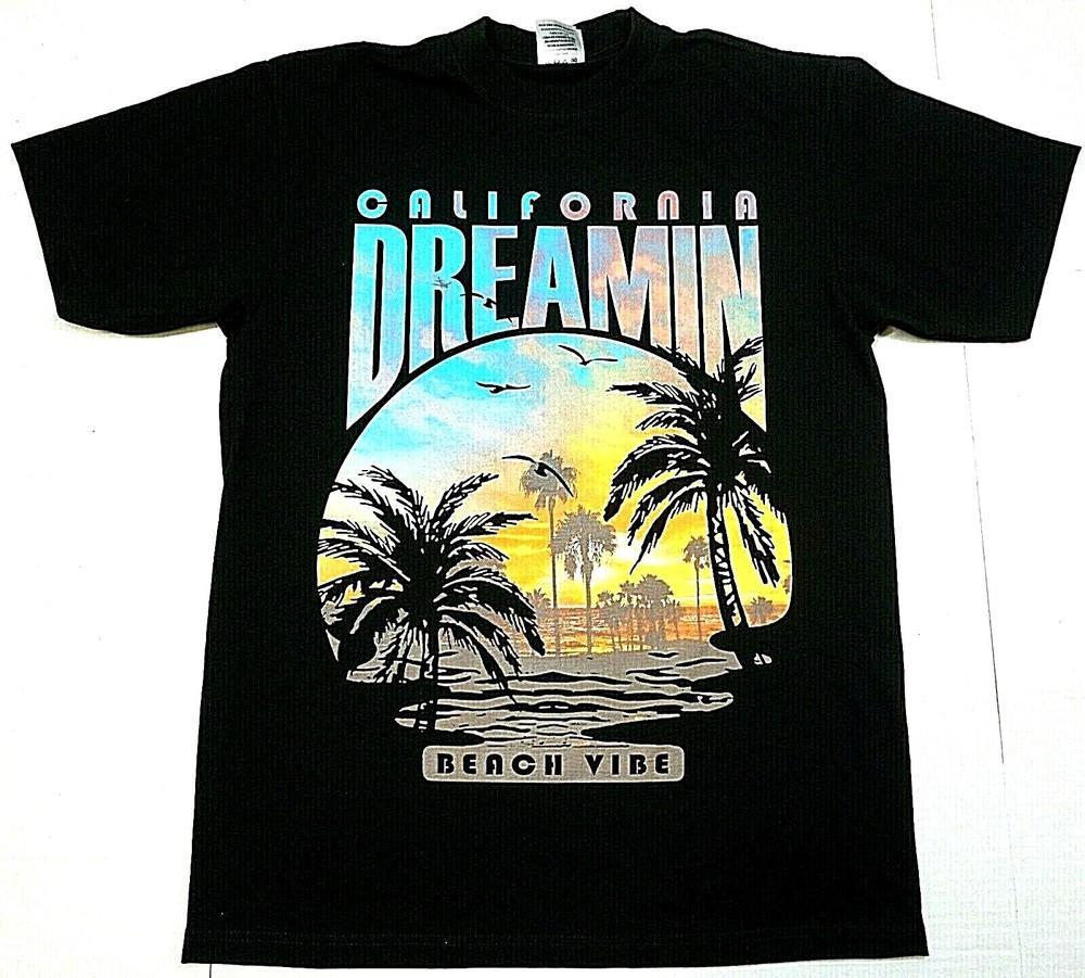 CALIFORNIA DREAMIN T-shirt CA Beach Vibe Urban Streetwear Men s Tee New Unisex T-Shirt S