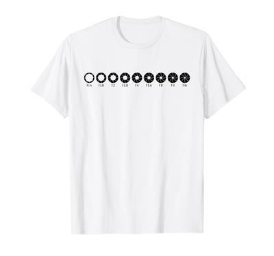 Photo Aperture Camera Lens Size Photographer Photo T-shirt