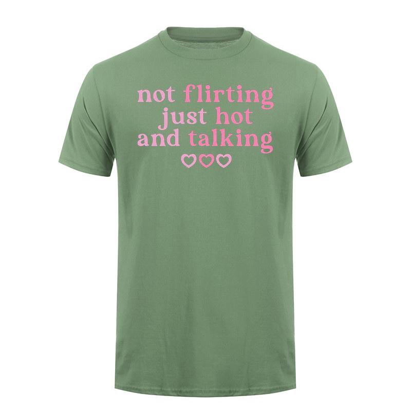 Not Flirting Just Hot and Talking Funny T Shirt Cute Relationship Quote Pink Graphic Cotton Tshirts DA