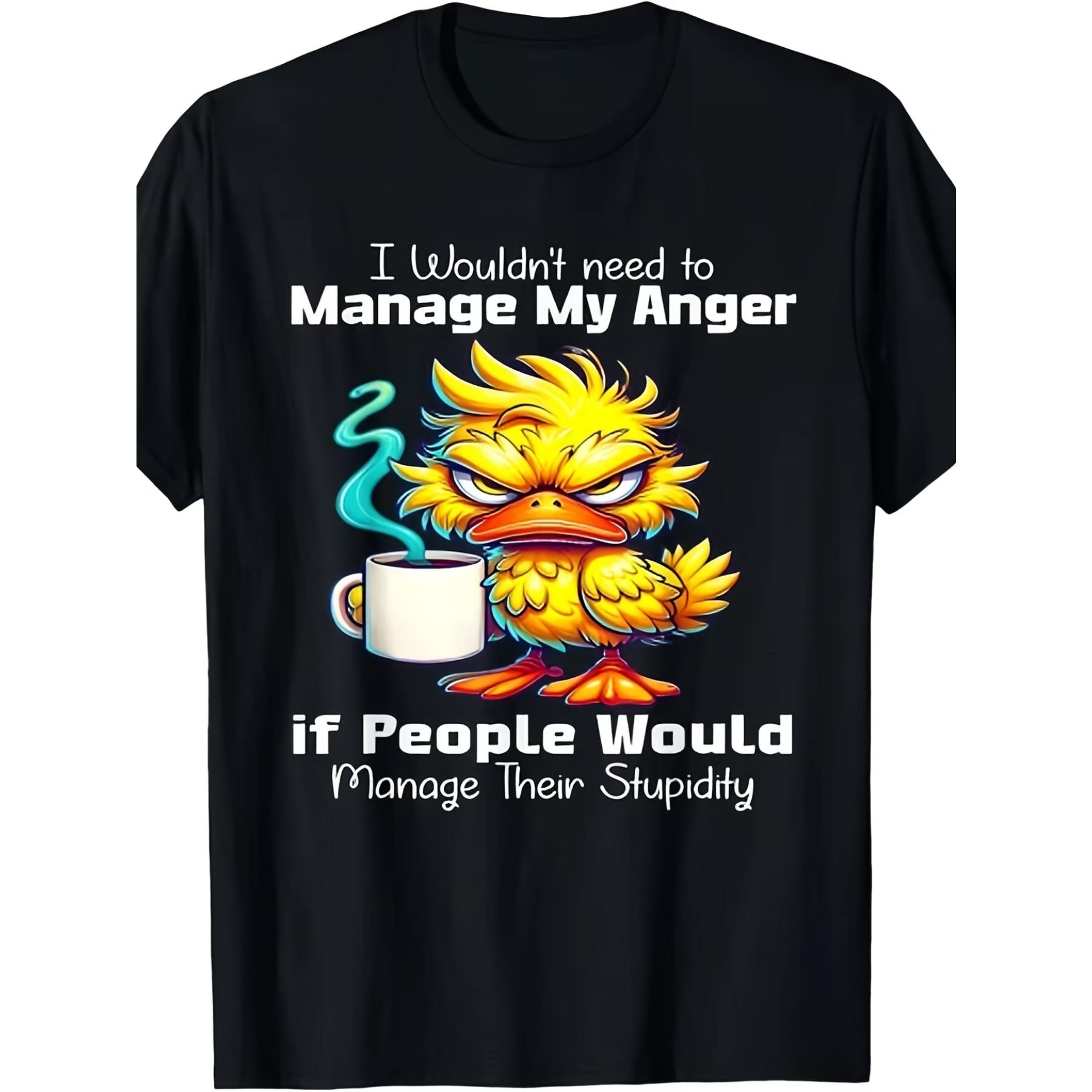 

Men s Plus Size Funny Sarcastic If People Could Control Stupidity, I d Need To Control Anger Too Graphic T-Shirt XXL