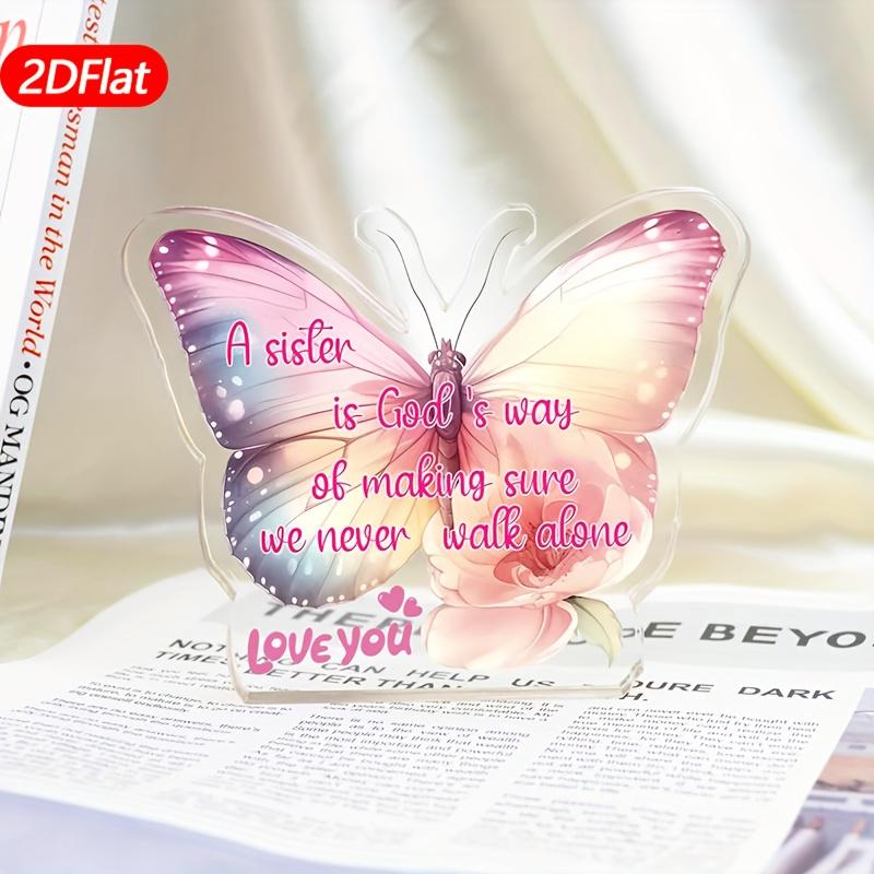 Butterfly Acrylic Keepsake with Sisterly Inspirational Quote, Women's Birthday Gift, Perfect for Friends, Unique Sisterly Inspirational Gift