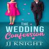 The Wedding Confession by JJ Knight Paperback Book 9781662512063