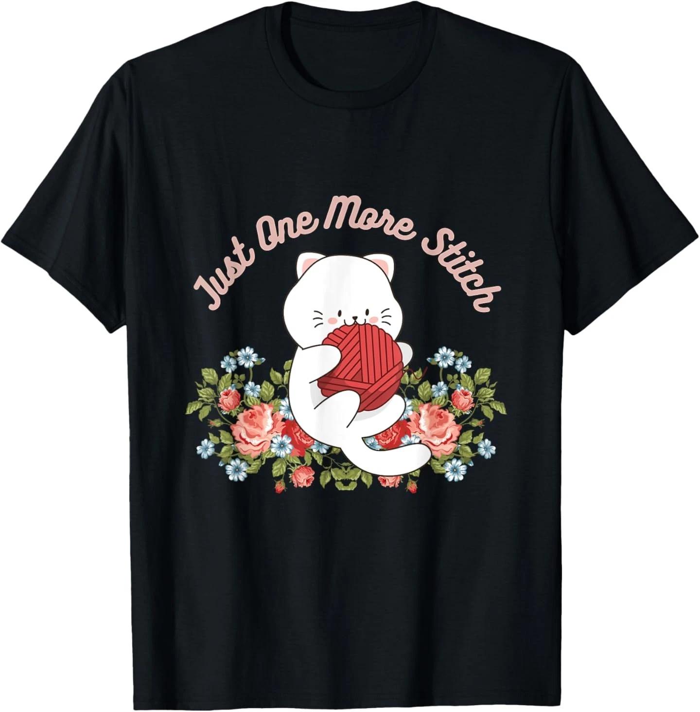 Just One More Stitch Funny Arts and Crafts Yarn Cat Crochet T-Shirt 4XL