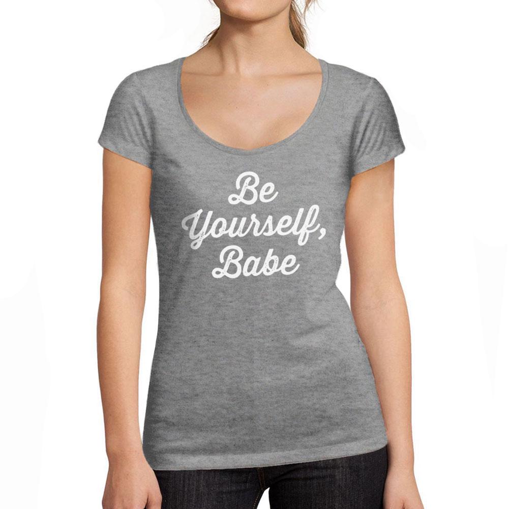 Ultrabasic Tee-Shirt Femme col Rond Décolleté Be Yourself Babe