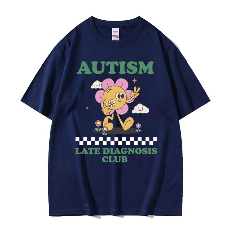 Funny Autism Late Diagnosis Club Meme T Shirts Unisex Summer Streetwear Tops T-shirts Men's Casual 100% Cotton Oversized T-shirt