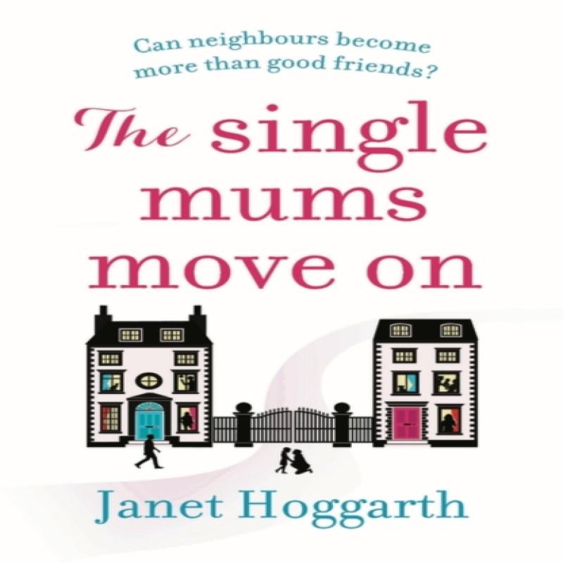The Single Mums Move On by Janet Hoggarth Paperback Book 9781838930615