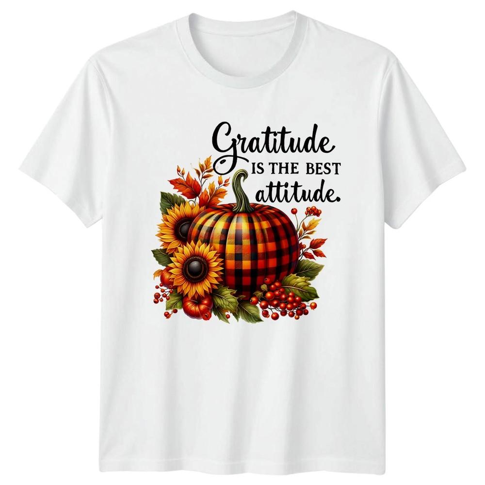 Gratitude Is The Best Attitude Unisexs TShirt Autumn Season Thanksgiving S