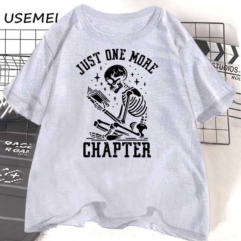 Just One More Chapter T-Shirts Funny Skull Bookworm T Shirt Book Lover Reading Teacher Tshirt Women Men Cotton Short Sleeve Tees