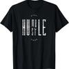 Stay Humble and Hustle Hard Quote for Hustling Entrepreneur T-Shirt