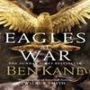 Eagles At War by Ben Kane Paperback Book 9780099580744