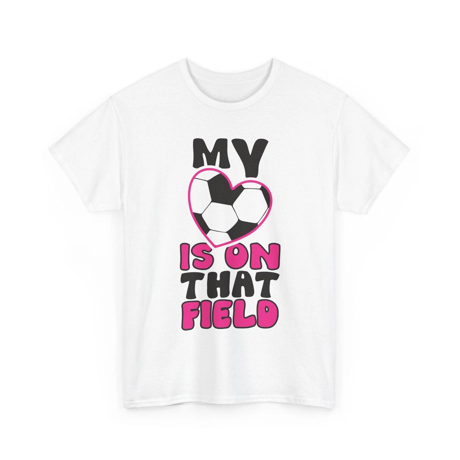 My Heart Is on That Field Shirt, Soccer Player Sports Lovers Fans T-Shirt M