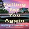 Falling for You Again by Kerry Lonsdale Paperback Book 9781662525285