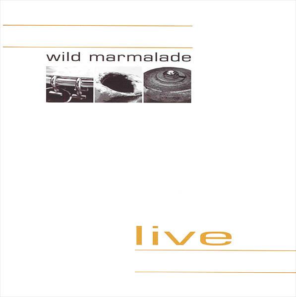 

CD WILD MARMALADE - Live SMM001 Wild Marmalade 2002 Australia Music Others Used