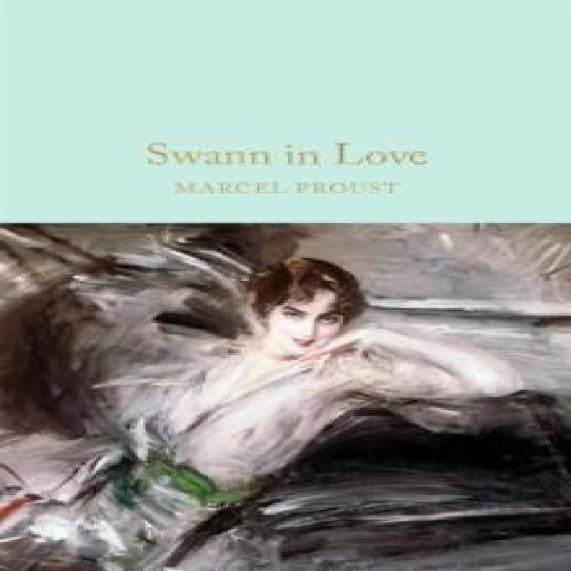 Swann In Love by Marcel Proust Hardback Book 9781035072231