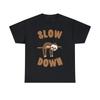 Slow Down Sloth Graphic Tee Shirt, S-5XL