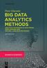 The Big Data Analytics Methods : Analytics Techniques In Data Mining, Deep Learning and Natural Language Processing Book