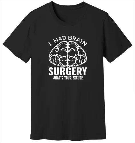 

I Had Brain Surgery Shirt Whataposs Your Excuse Brain Funny Graphic TShirt Women Clothing Fashion Summer Streetwear Y2K Top 4XL
