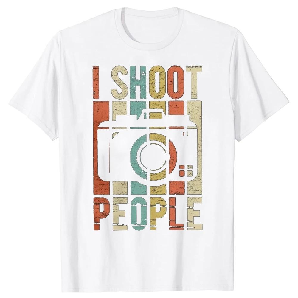 Printed Men Cotton Short Sleeve T Shirt Vintage I Shoot People Photographer T-Shirt Male Tshirt Hip Hop Tees Harajuku