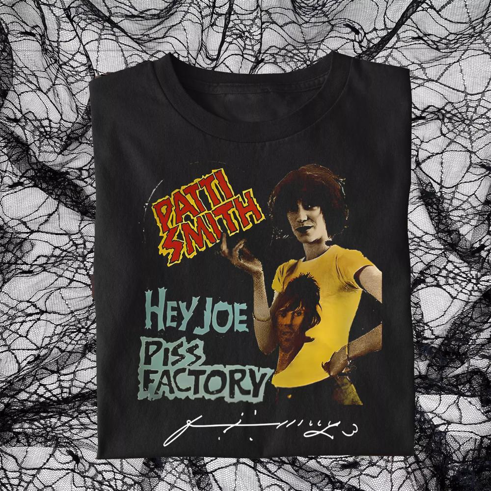 Music Patti Smith Hey Joey Piss Factory T Shirt Full Size S-4XL