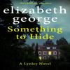 Something To Hide by Elizabeth George Paperback Book 9781529346572