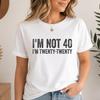 I'm Not 40 I'm Twenty Twenty, Funny 40th Birthday Shirt, 1986 Birthday Gift, Turning 40 Humor Tee