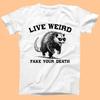 Live Weird Fake Your Death Possum Best Seller Meme Funny Gift Tee T Shirt T1779