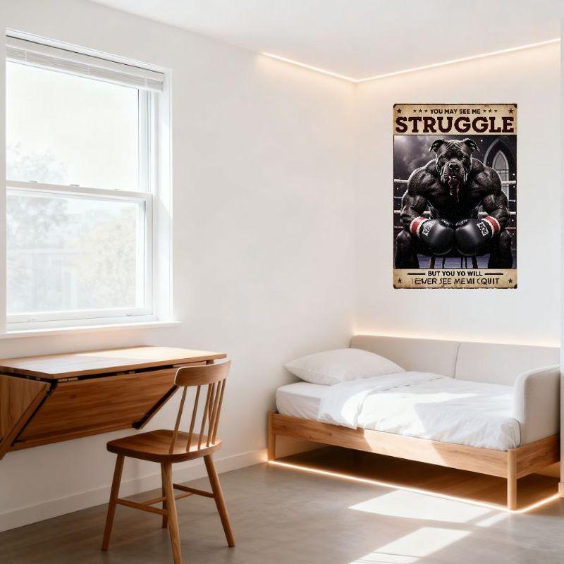 Vintage Style Boxing Dog Motivational Metal Tin Sign - You May See Me Struggle But Never See Me Quit Inspirational Wall Decor fo