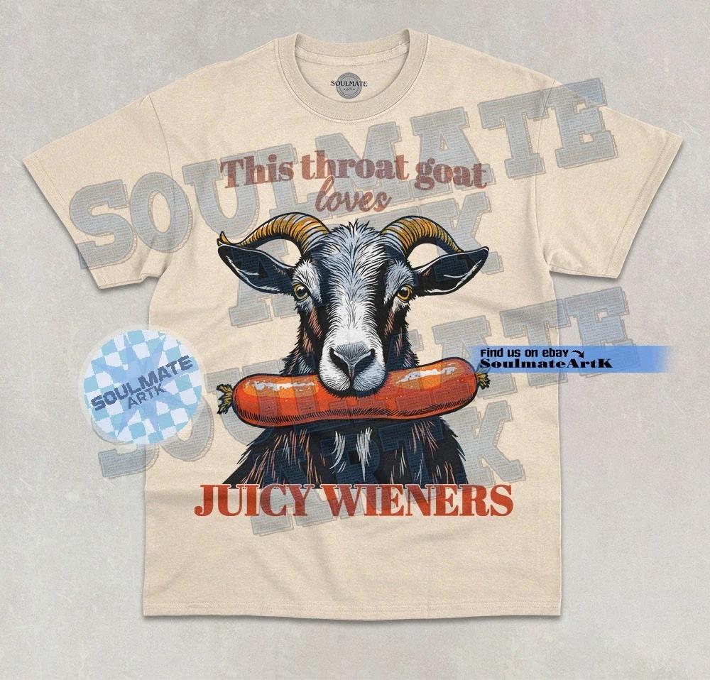 This Throat Goat Loves Juicy Wieners T-Shirt Funny Inappropriate Graphic Shirt XL
